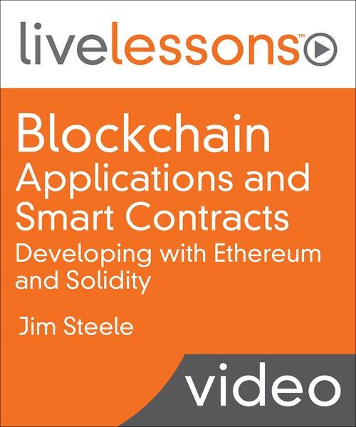 Oreilly - Blockchain Applications and Smart Contracts: Developing with Ethereum and Solidity