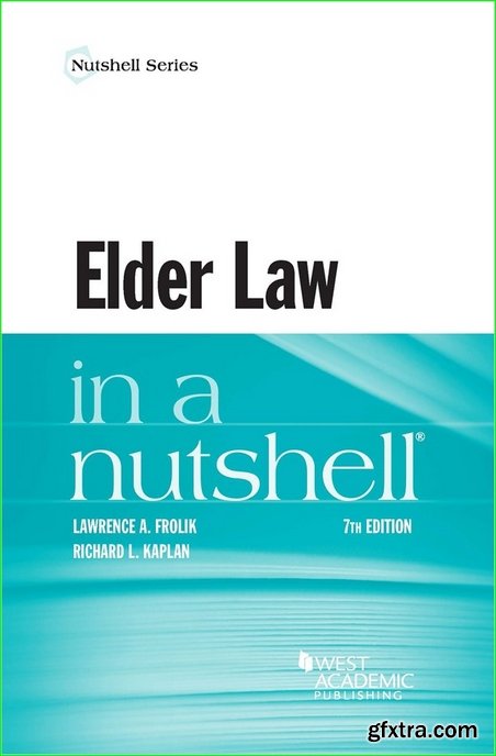 Elder Law in a Nutshell (Nutshell), 7th Edition