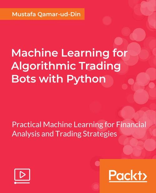 Oreilly - Machine Learning for Algorithmic Trading Bots with Python