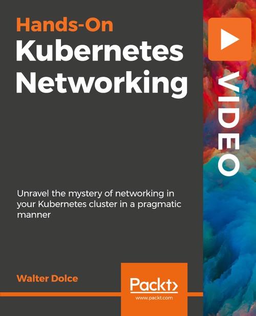 Oreilly - Hands-On Kubernetes Networking