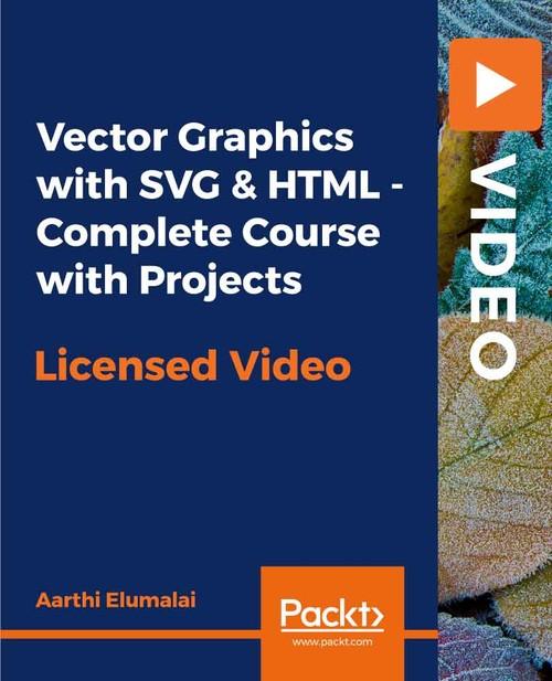 Oreilly - Vector Graphics with SVG & HTML - Complete Course with Projects