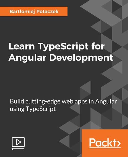Oreilly - Learn TypeScript for Angular Development Co
