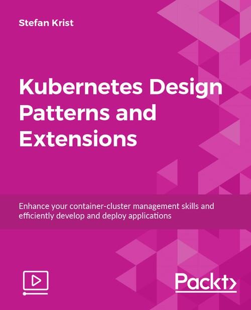 Oreilly - Kubernetes Design Patterns and Extensions