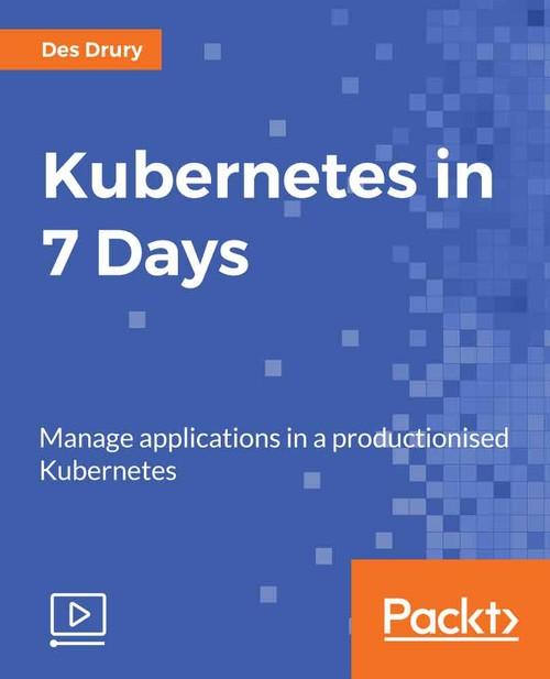 Oreilly - Kubernetes in 7 Days