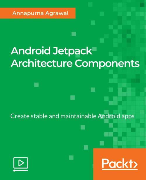 Oreilly - Android Jetpack Architecture Components