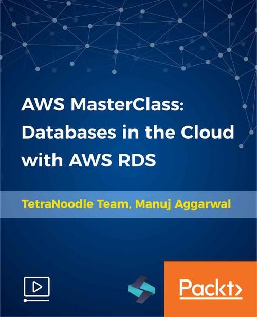 Oreilly - AWS MasterClass: Databases in the Cloud with AWS RDS