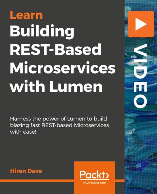 Oreilly - Building REST-Based Microservices with Lumen