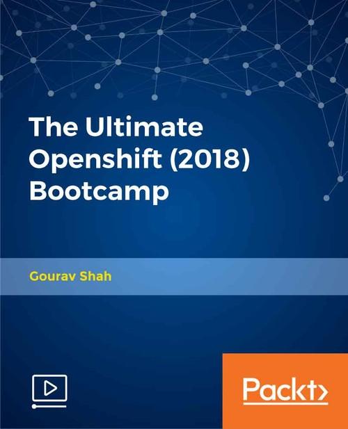Oreilly - The Ultimate Openshift (2018) Bootcamp