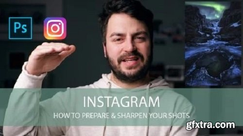 Instagram - How to prepare and sharpen your shots for the web