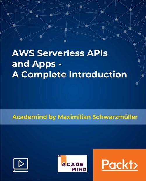 Oreilly - AWS Serverless APIs & Apps - A Complete Introduction