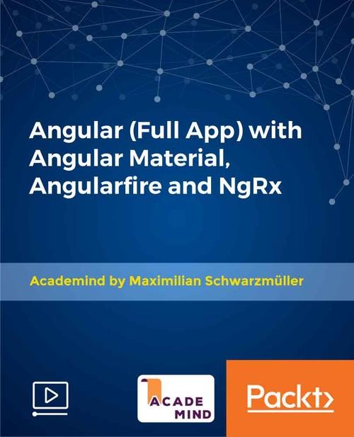 Oreilly - Angular (Full App) with Angular Material, Angularfire and NgRx