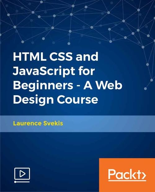 Oreilly - HTML CSS and JavaScript for Beginners - A Web Design Course
