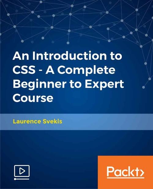 Oreilly - An Introduction to CSS - A Complete Beginner to Expert Course