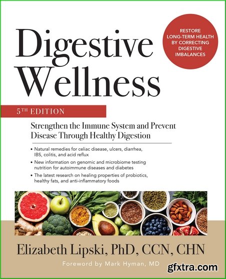 Digestive Wellness: Strengthen the Immune System and Prevent Disease Through Healthy Digestion, 5th Edition