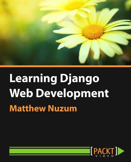 Oreilly - Learning Django Web Development