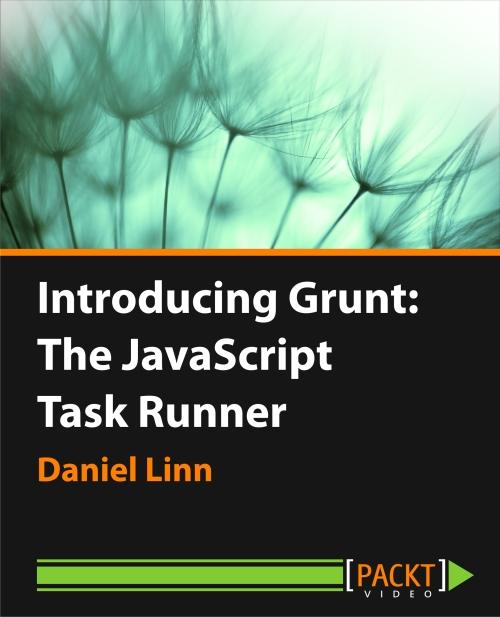 Oreilly - Introducing Grunt: The JavaScript Task Runner