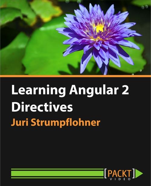 Oreilly - Learning Angular 2 directives
