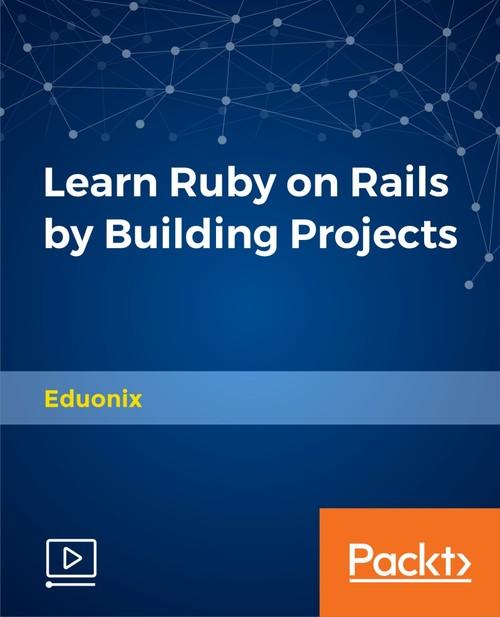 Oreilly - Learn Ruby on Rails by Building Projects