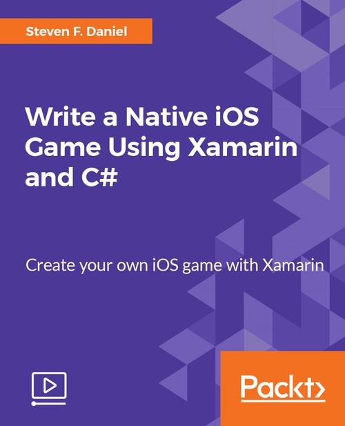 Oreilly - Write a Native iOS Game Using Xamarin and C#