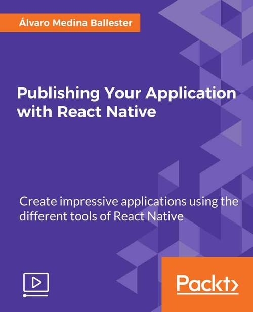Oreilly - Publishing Your Application with React Native