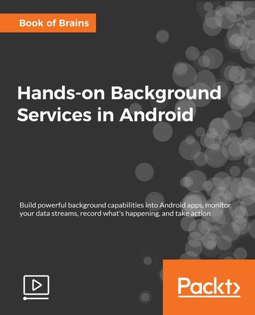 Oreilly - Hands-on Background Services in Android
