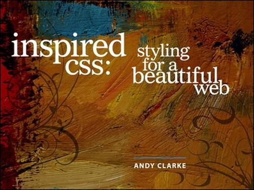 Oreilly - Inspired CSS: Styling for a Beautiful Web