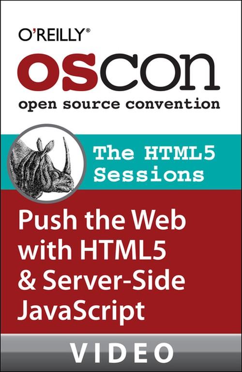 Oreilly - The HTML5 Sessions: The Best of OSCON 2011