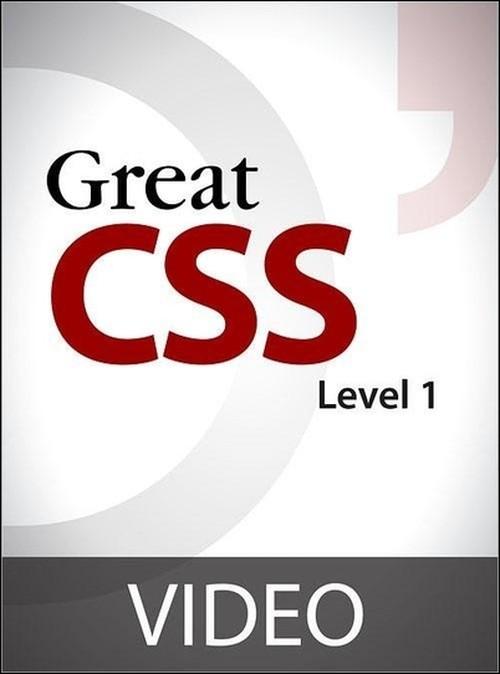 Oreilly - Great CSS: Level 1