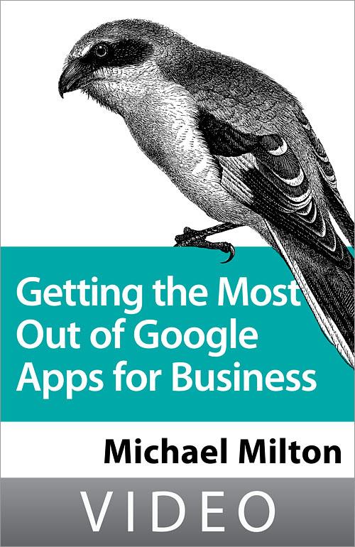 Oreilly - Getting the Most Out of Google Apps for Business