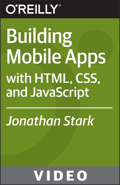 Oreilly - Building Mobile Apps with HTML, CSS, and JavaScript