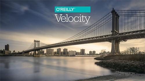 Oreilly - Velocity Conference - New York, NY 2018