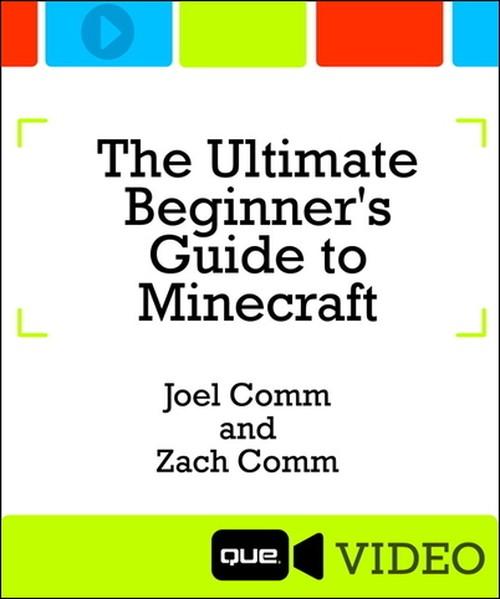 Oreilly - The Ultimate Beginner's Guide to Minecraft