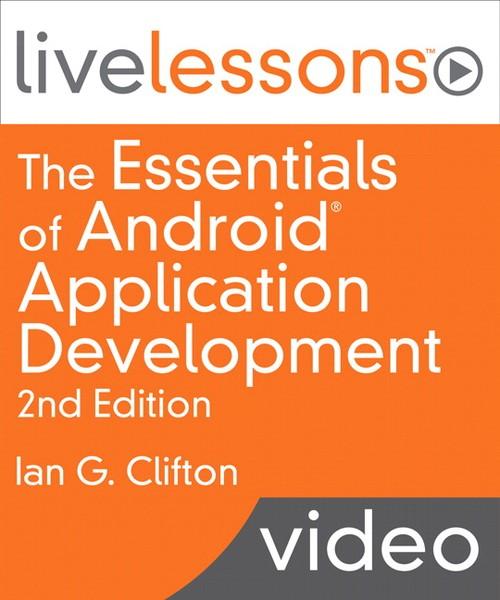 Oreilly - The Essentials of Android Application Development LiveLessons (Video Training)