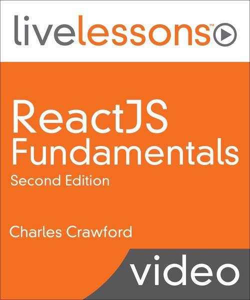 Oreilly - ReactJS Fundamentals, Second Edition
