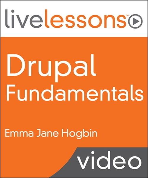 Oreilly - Drupal Fundamentals LiveLessons (Video Training)