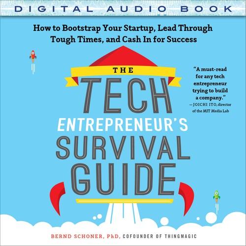 Oreilly - The Tech Entrepreneur's Survival Guide: How to Bootstrap Your Startup, Lead Through Tough Times, and Cash In for Success (Audio Book)
