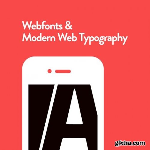 An Introduction to Web Fonts & Modern Web Typography