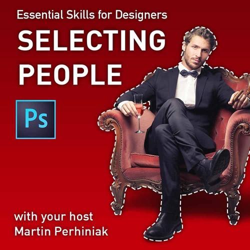 Oreilly - Essential Skills for Designers - Making Selections of People in Photoshop