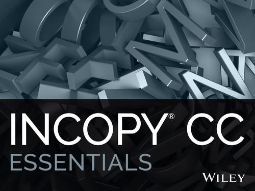 Oreilly - Adobe InCopy CC Essentials