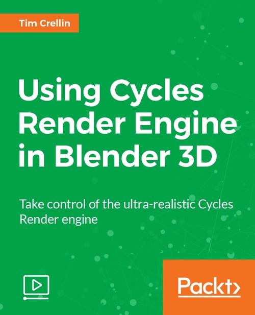 Oreilly - Using Cycles Render Engine in Blender 3D