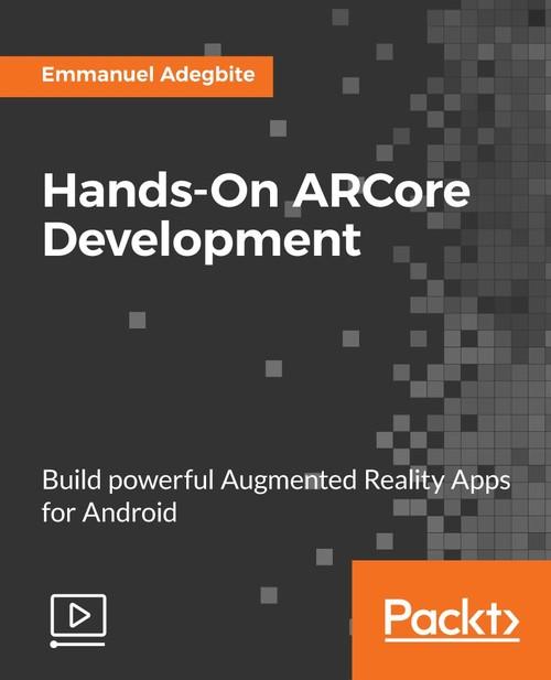 Oreilly - Hands-On ARCore Development