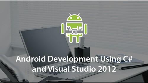 Oreilly - Android Development Using C# and Visual Studio 2012