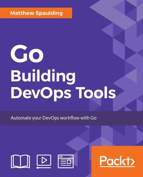 Oreilly - Go : Building DevOps Tools