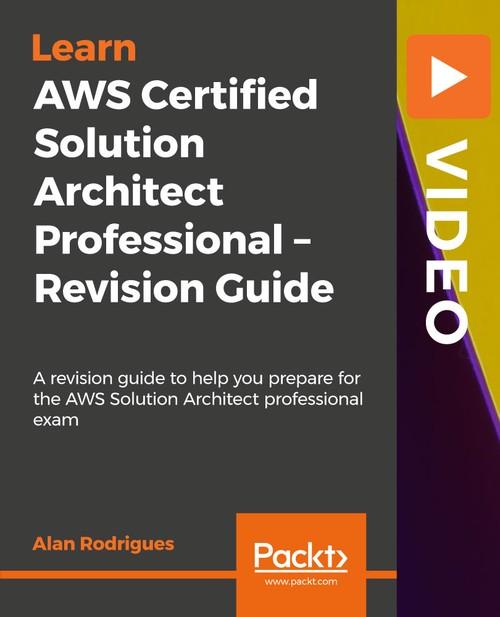 Oreilly - AWS Certified Solution Architect Professional – Revision Guide