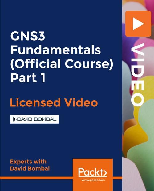 Oreilly - GNS3 Fundamentals (Official Course) Part 1