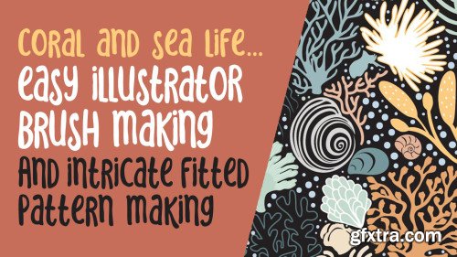 Coral and Sea Life... Easy Illustrator Brush Making and Intricate Fitted Pattern Making