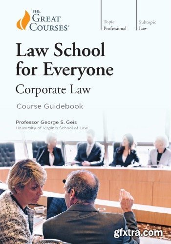 Law School for Everyone: Corporate Law (The Great Courses)