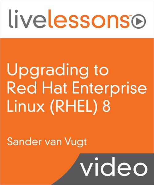 Oreilly - Upgrading to Red Hat Enterprise Linux (RHEL) 8