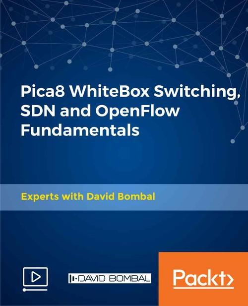 Oreilly - Pica8 WhiteBox Switching, SDN and OpenFlow Fundamentals