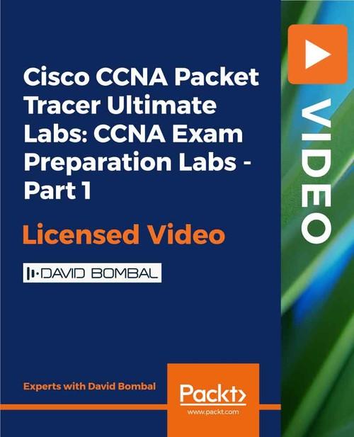 Oreilly - Cisco CCNA Packet Tracer Ultimate Labs: CCNA Exam Preparation Labs - Part 1